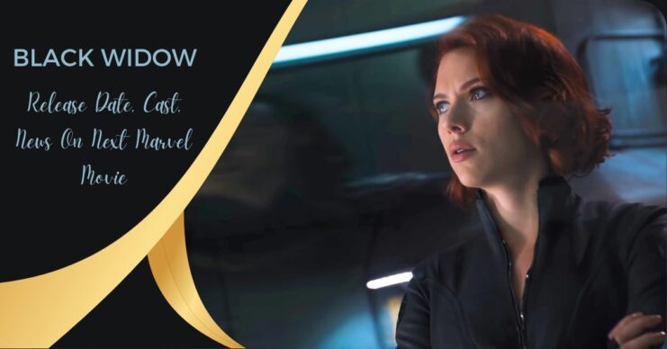 Black Widow - Scarlett Johansson's solo Marvel film