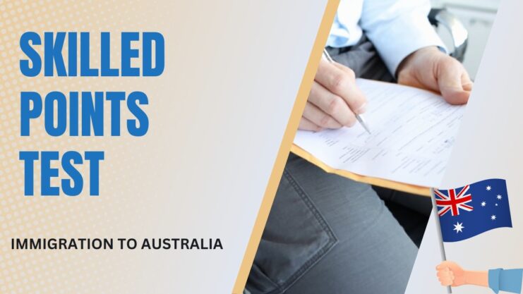 Take the Skilled Points Test to immigrate to Australia