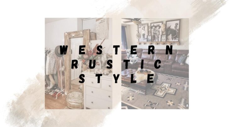 Western Rustic Style in Home Decor